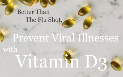 Better Than A Flu Shot, Prevent Viral Illnesses with Vitamin D3